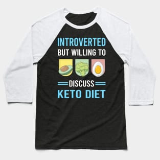 Introverted Keto Diet Ketogenic Ketone Ketosis Baseball T-Shirt